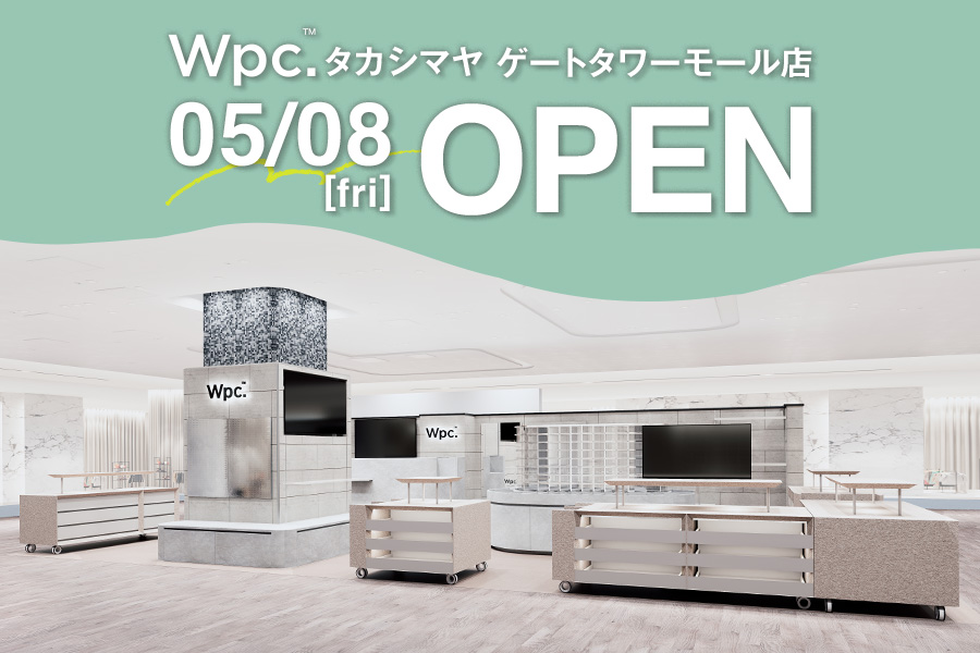 Wpc. タカシマヤ ゲートタワーモール店内